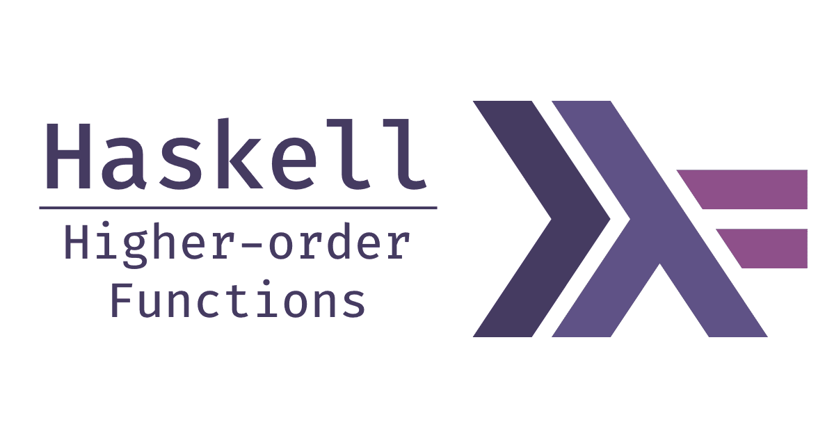 exploring haskell higher order functions